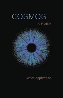 Cosmos: A Poem - James Applewhite