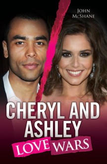 Cheryl and Ashley: Love Wars - John McShane