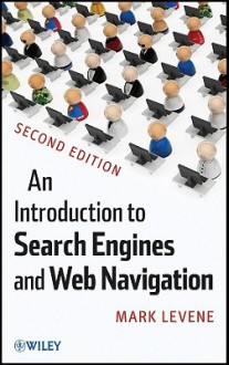 An Introduction to Search Engines and Web Navigation - Mark Levene