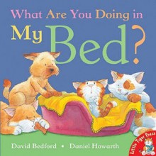 What Are You Doing In My Bed? - David Bedford, Daniel Howarth