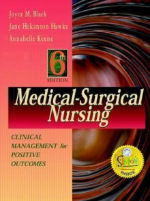 Medical-Surgical Nursing: Clinical Management for Positive Outcomes, 2-Volume Set - Joyce M. Black