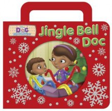 Jingle Bell Doc (Doc McStuffins) - Sheila Sweeny Higginson