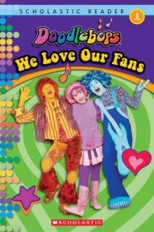 We Love Our Fans! (Doddlebops) - Scholastic Inc., Sue DiCicco