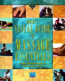 Mosby's Visual Guide to Massage Essentials - C.V. Mosby Publishing Company