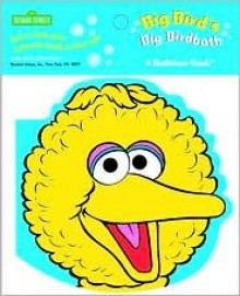 Big Bird's Big Birdbath (Bath Book) - Kara McMahon, Tom Brannon