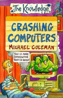 Crashing Computers - Michael Coleman