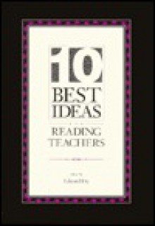 Ten Best Ideas For Reading Teachers / Edited By Edward Fry - Edward B. Fry