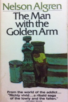 The Man with the Golden Arm - Nelson Algren