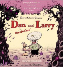 Dan & Larry: In Don't Do That! - Dave Cooper, Pat McEown