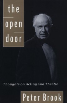 The Open Door: Thoughts on Acting and Theatre - Peter Brock