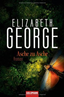 Asche zu Asche (Inspector Lynley #7) - Elizabeth George, Mechthild Sandberg-Ciletti
