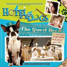 Hotel For Dogs: The Guest Book - Alison Inches