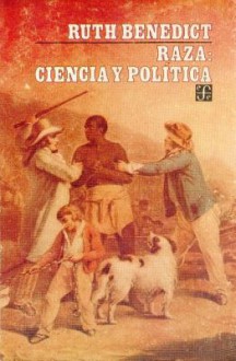 Raza: Ciencia y Politica - Ruth Benedict