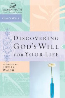 Discovering God's Will for Your Life - Sheila Walsh