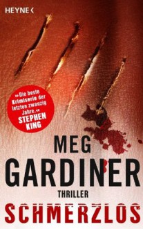Schmerzlos: Thriller (German Edition) - Meg Gardiner, Tamara Rapp, Bea Reiter