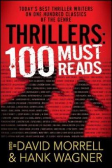 Thrillers: 100 Must-Reads - David Morrell,Hank Wagner
