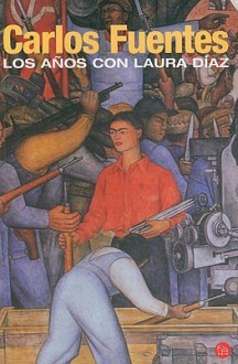Los años con Laura Diaz - Carlos Fuentes