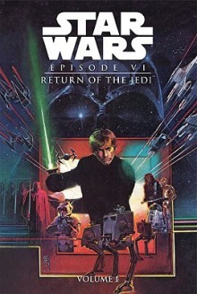 Star Wars Episode VI: Return of the Jedi, Volume One - Archie Goodwin, Al Williamson, Carlos Garzon