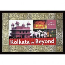 And You Are in Kolkata or Beyond - Jane Graham