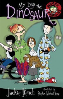 Wacky Families: My Dog the Dinosaur - Jackie French, Stephen Michael King