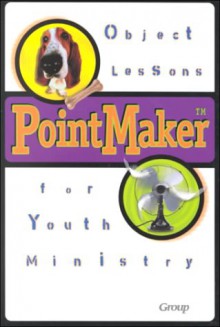 Pointmaker Object Lessons for Youth Ministry: Collection of 95, 10-15 Minute Object Lessons for Youth Ministry, the Book Contains a Scripture Index and a Theme Index. - Katrina Arbuckle, Jane Vogel, Katrina Arbuckle