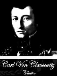 The Most Important Principles Of The Art Of War (With Active Table of Contents) - Carl von Clausewitz, James John Graham