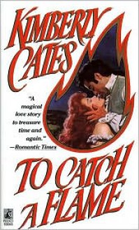 To Catch a Flame - Kimberly Cates