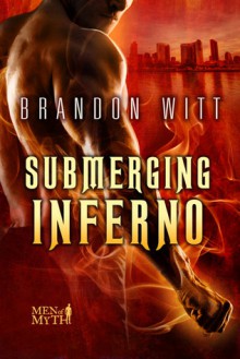 Submerging Inferno - Brandon Witt