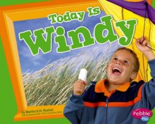 Today Is Windy - Martha E.H. Rustad