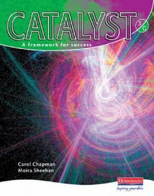 Catalyst: 3 Green Pupil Book (Catalyst) - Carol Chapman, Moira Sheehan, Martin Stirrup