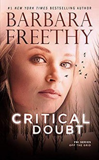 Critical Doubt (Off The Grid: FBI #7) - Barbara Freethy