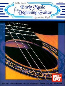 Early Music for Beginning Guitar - Michael Boyd