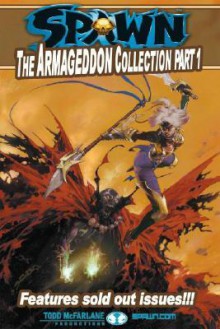 Spawn: The Armageddon Collection Part 1 - Todd McFarlane, David Hine, Brian Holguin, Philip Tan, Angel Mendina