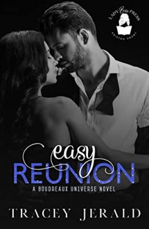 Easy Reunion: A Boudreaux Universe Novel - Tracey Jerald