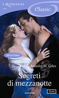 Segreti di mezzanotte (I Romanzi Classic) - Jennifer St. Giles, Diana Georgiacodis