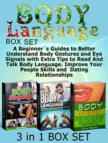 Body Language Box Set: A Beginner`s Guides to Better Understand Body Gestures and Eye Signals with Extra Tips to Read And Talk Body Language. Improve Your ... Language Secrets, body language decoded) - Jose Jenkins, Tara Oneal, Chris Henson