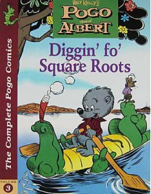 Pogo and Albert: Diggin' Fo' Square Roots - Walt Kelly