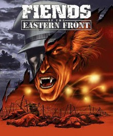 Fiends Of The Eastern Front (2000 Ad) - Gerry Finley-Day, Carlos Ezquerra