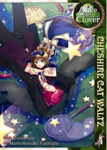 Alice in the Country of Clover: Cheshire Cat Waltz, Vol. 4 - Mamenosuke Fujimaru, QuinRose, Angela Liu