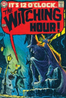 Showcase Presents: The Witching Hour, Vol. 1 - Neal Adams, Alex Toth, Bernie Wrightson, Michael W. Kaluta, Wallace Wood, Gil Kane