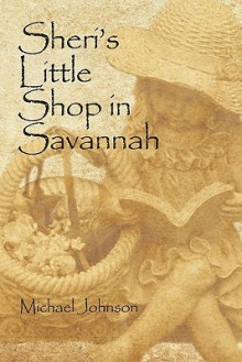 Sheri's Little Shop in Savannah - Michael Johnson