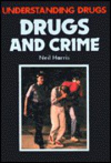 Drugs and Crime - Neil Harris