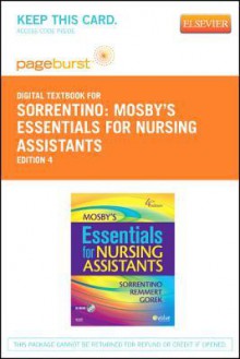 Mosby's Essentials for Nursing Assistants - Pageburst E-Book on Vitalsource (Retail Access Card) - Sheila A. Sorrentino, Leighann Remmert, Bernie Gorek