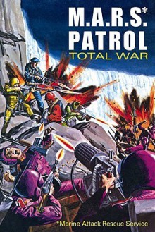 M.A.R.S. Patrol Total War - Wallace Wood