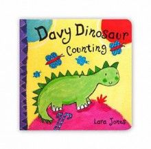 Davy Dinosaur: Counting - Lara Jones