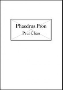 Phaedrus Pron - Paul Chan