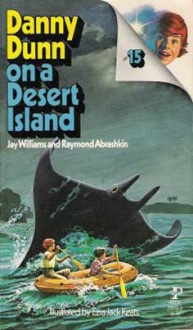 Danny Dunn on a Desert Island - Jay Williams, Raymond Abrashkin, Ezra Jack Keats