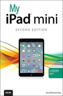 My iPad mini (Second Edition) (Covers iOS 7) - Gary Rosenzweig