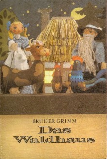 Das Waldhaus - Brüder Grimm