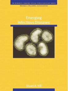 Emerging Infectious Diseases - Michael A. Palladino, Stuart Hill